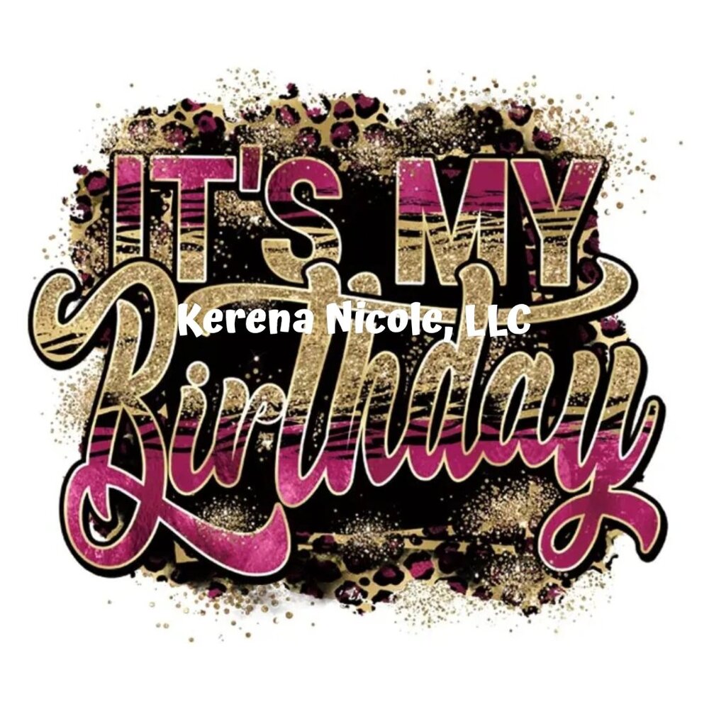 Ready To Press DTF Transfer Its My BIRTHDAY Pink Leopard Gold